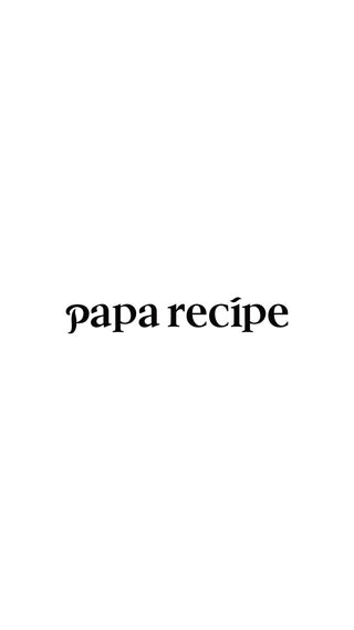 ✨ Papa Recipe ✨